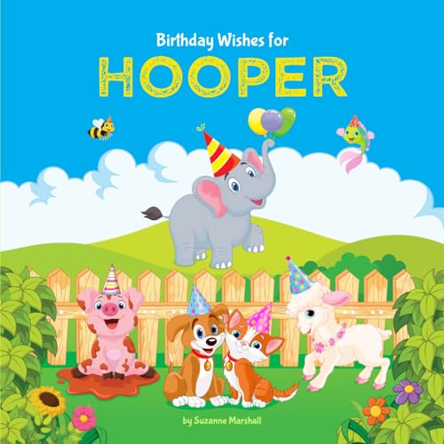 Birthday Wishes for Hooper: Personalized Book & Birthday Book for Kids, Toddlers, Babies, Girls & Boys with Child’s Name (1 Year Old & Up)