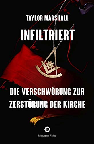 Infiltriert: Die Verschwörung zur Zerstörung der Kirche von Renovamen Verlag