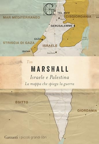 Israele e Palestina. La mappa che spiega la guerra (I piccoli grandi libri)
