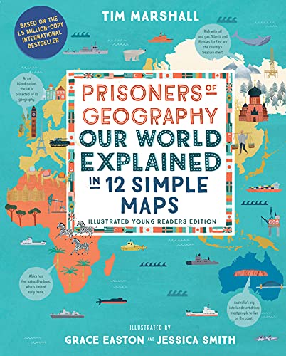 Prisoners of Geography: Our World Explained in 12 Simple Maps (Illustrated Young Readers Edition) von The Experiment
