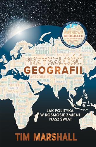 Przyszłość geografii: Jak polityka w kosmosie zmieni nasz świat Przyszłość geografii: Jak polityka w kosmosie zmieni nasz świat
