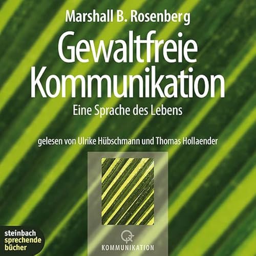 Gewaltfreie Kommunikation. Eine Sprache des Lebens. 4 CDs