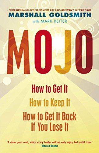 Mojo: How to Get It, How to Keep It, How to Get It Back if You Lose It von Profile Business