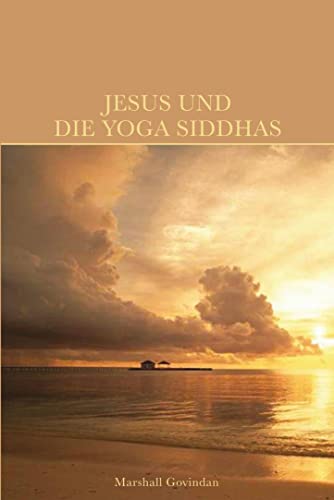 Jesus und die Yoga Siddhas von Nietsch Hans Verlag