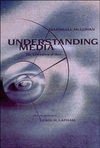 Understanding Media: The Extensions of Man (Mit Press) von The MIT Press