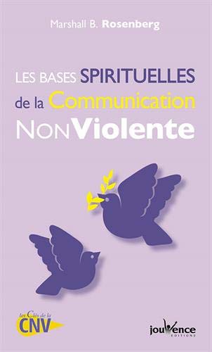 Les bases spirituelles de la Communication Non Violente von Editions Jouvence
