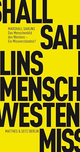 Das Menschenbild des Westens: – Ein Missverständnis? (Fröhliche Wissenschaft) von Matthes & Seitz Verlag