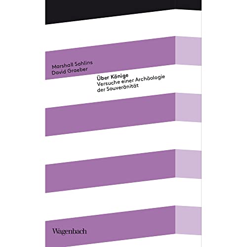 Über Könige - Versuche einer Archäologie der Souveränität (Kleine Kulturwissenschaftliche Bibliothek)
