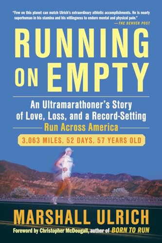 Running on Empty: An Ultramarathoner’s Story of Love, Loss, and a Record-Setting Run Across Ameri ca von Avery