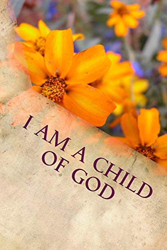 I Am a Child of God: Writing Journal
