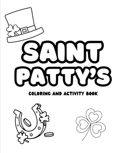 Saint Patty's Coloring and Activity Book von Independently published