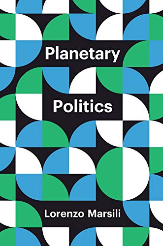 Planetary Politics: A Manifesto (Theory Redux) von Polity