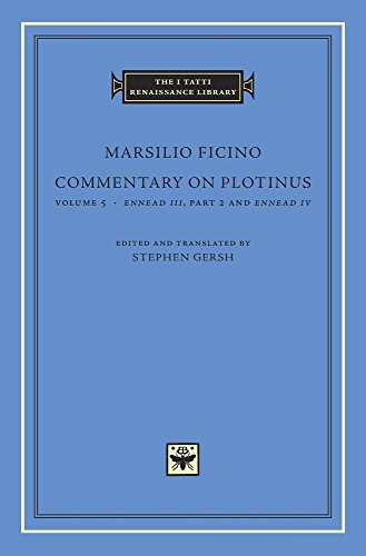 Commentary on Plotinus: Ennead III, Part 2 / Ennead IV (5) (I Tatti Renaissance Library, 82, Band 5) von Harvard University Press