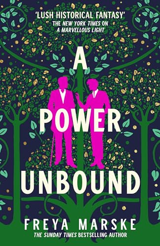 A Power Unbound: A spicy, magical historical romp (The Last Binding, 3)