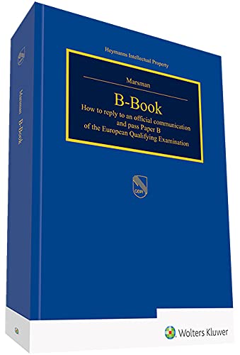 B-Book: How to reply to an official communication and pass paper B of the European Qualifying Examination B-Book: How to reply to an official communication and pass paper B of the European Qualifying Examination