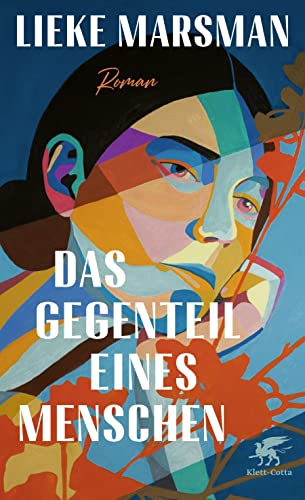 Das Gegenteil eines Menschen: Roman