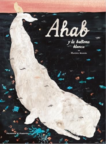 Ahab y la ballena blanca von Fulgencio Pimentel S.L.