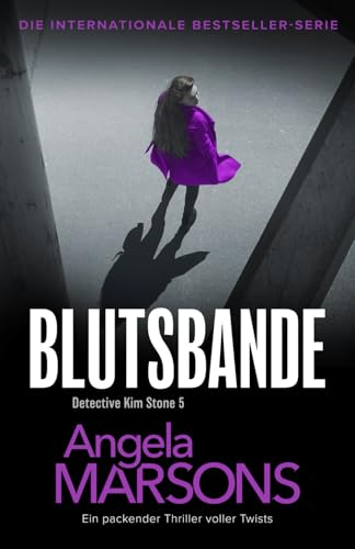 Blutsbande: Ein packender Thriller voller Twists (Detective Kim Stone, Band 6) von Bookouture