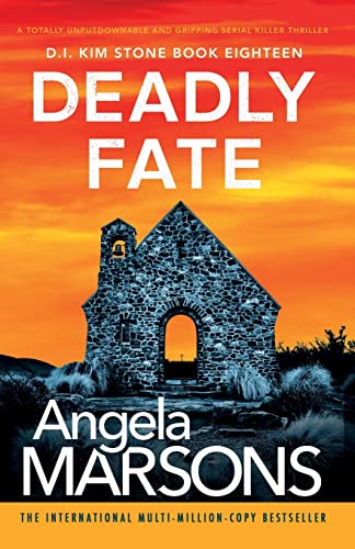 Deadly Fate: A totally unputdownable and gripping serial killer thriller (Detective Kim Stone, Band 18) von Bookouture
