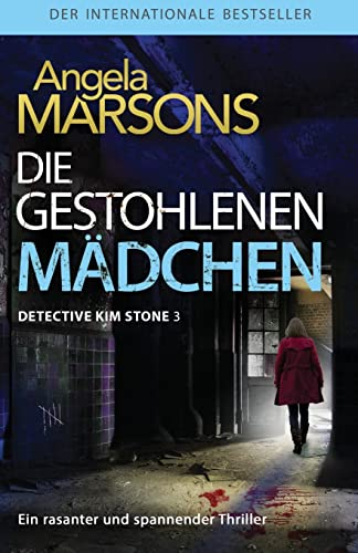 Die gestohlenen Mädchen: Ein rasanter und spannender Thriller: Der internationale Bestseller - ein rasanter und spannender Thriller (Detective Kim Stone, Band 3) von Bookouture