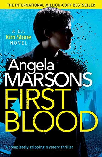 First Blood: A completely gripping mystery thriller (Detective Kim Stone Crime Thriller) von Bookouture