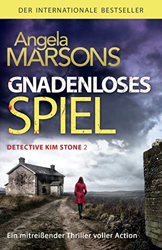 Gnadenloses Spiel: Ein mitreißender Thriller voller Action: Der internationale Bestseller - ein mitreißender Thriller voller Action (Detective Kim Stone, Band 2) von Bookouture