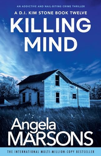 Killing Mind: An addictive and nail-biting crime thriller (Detective Kim Stone, Band 12)