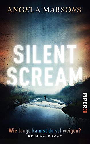 Silent Scream – Wie lange kannst du schweigen?: Kriminalroman (Kim-Stone-Reihe, Band 1)