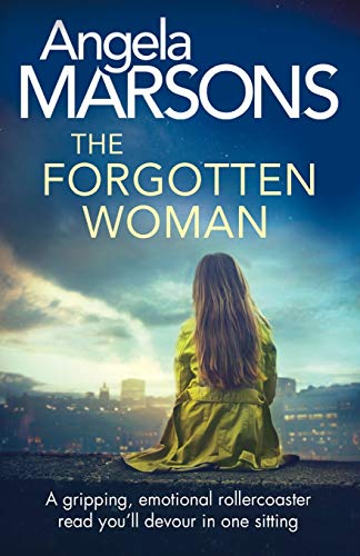 The Forgotten Woman: A gripping, emotional rollercoaster read you'll devour in one sitting The Forgotten Woman: A gripping, emotional rollercoaster read you'll devour in one sitting von Bookouture