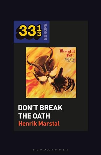 Mercyful Fate's Don't Break the Oath (33 1/3 Europe)