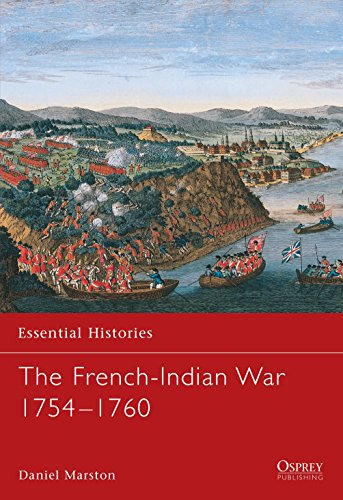 The French-Indian War 1754-1760 (Essential Histories)