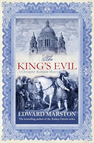 The King's Evil: The thrilling historical whodunnit (Christopher Redmayne Mysteries, Band 1)