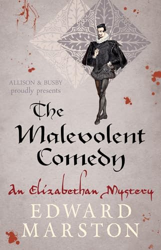The Malevolent Comedy: An Elizabethan Mystery