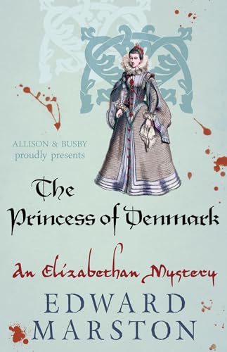 The Princess of Denmark: An Elizabethan Mystery von Allison & Busby