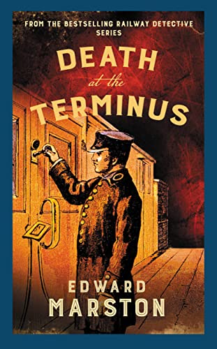 Death at the Terminus: The Bestselling Victorian Mystery Series (Railway Detective, 21)