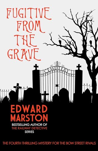 Fugitive from the Grave (Bow Street Rivals, Band 4)