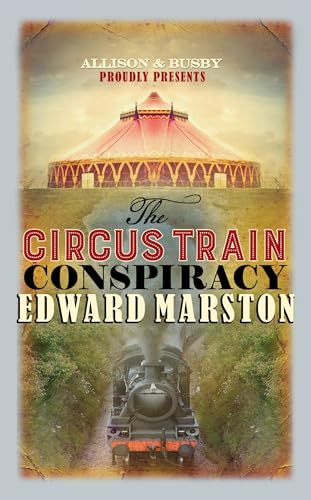 The Circus Train Conspiracy (Railway Detective, 14, Band 14) von Allison & Busby