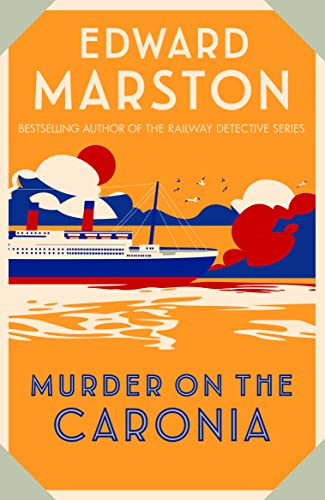 Murder on the Caronia: An action-packed Edwardian murder mystery (Ocean Liner Mysteries, 4) von Allison & Busby