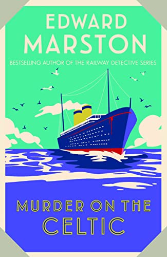 Murder on the Celtic: An Action-Packed Edwardian Murder Mystery (Ocean Liner Mysteries, 8)