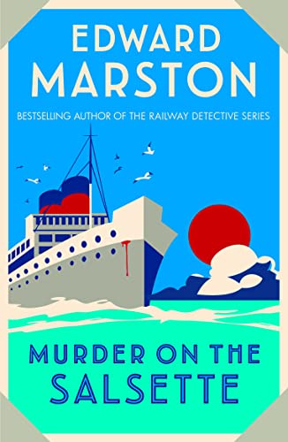 Murder on the Salsette: A Captivating Edwardian Mystery from the Bestselling Author (The Ocean Liner Mysteries)
