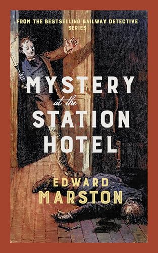 Mystery at the Station Hotel: The Bestselling Victorian Mystery Series (Bestselling Victorian Mystery, 23) von Allison & Busby