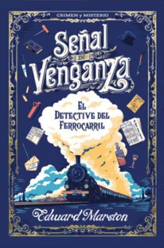 Señal de venganza (Crimen y misterio) von Editorial Alma