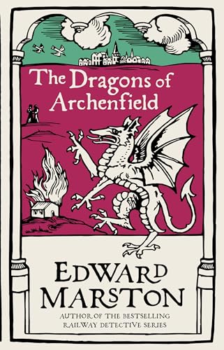 The Dragons of Archenfield: An action-packed medieval mystery from the bestselling author (Domesday, 3, Band 3) von Allison & Busby