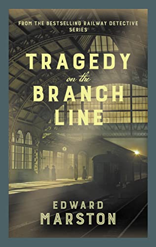 Tragedy on the Branch Line: The bestselling Victorian mystery series (Railway Detective, 19) von Allison & Busby