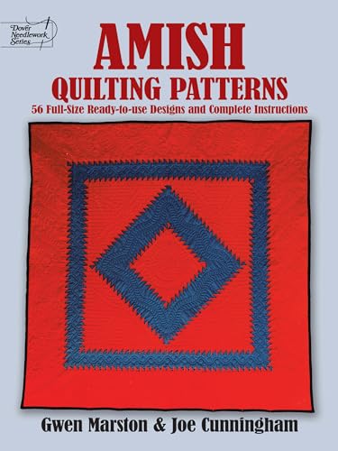 Amish Quilting Patterns: Full-Size Ready-to-Use Designs and Complete Instructions: 56 Full-Size Ready-To-Use Designs and Complete Instructions (Dover Quilting) von Dover Publications