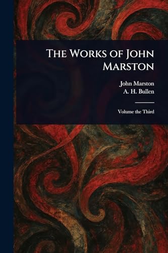 The Works of John Marston von Anson Street Press