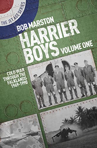 Harrier Boys Volume One: Cold War Through the Falklands 1969-1990 (Jet Age, 10, Band 1)