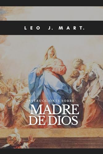 Instrucciones sobre Madre de Dios (Instrucciones para Escuchar la Voz de Dios, Band 2) von Independently published