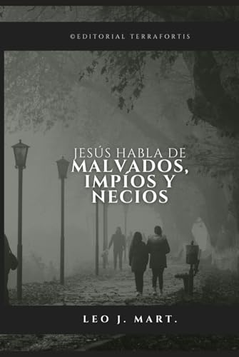 Jesús Habla de Malvados, Impíos y Necios von Independently published