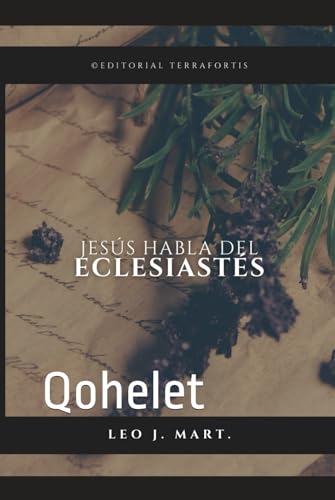 Jesús Habla del Eclesiastés: Qohelet von Independently published